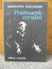 Margarita Wallmann	- Pridvoarele cerului - 1981