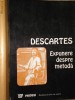 Expunere despre metoda - Descartes