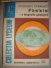 IUSTIN PETRESCU - PAMANTUL, O BIOGRAFIE GEOLOGICA