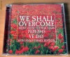 We Shall Overcome -Music From The War Years 1931-1945