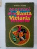 Robert Crichton - SECRETUL DIN SANTA VITTORIA