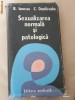 B IONESCU, C DUMITRACHE - SEXUALIZAREA NORMALA SI PATOLOGICA