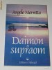 ANGELO MORRETTA - DAIMON SI SUPRAOM ANGELO MORRETTA - DAIMON SI SUPRAOM
