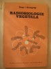 RADIOLOGIE VEGETALA  - GOGU  I. GHIORGHITA ( NR 785 )