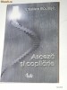 CRISTIAN BADILITA - ASCEZA SI COPILARIE. VAZUTELE SI NEVAZUTELE LA VARSTA COPILARIEI ASCETICE