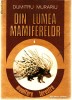 DIN LUMEA MAMIFERELOR - DUMITRU MURARIU DIN LUMEA MAMIFERELOR - DUMITRU MURARIU