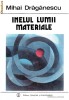 INELUL LUMII MATERIALE - MIHAI DRAGANESCU INELUL LUMII MATERIALE - MIHAI DRAGANESCU