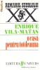 O CASA PENTRU TOTDEUNA - ENRIQUE VILA MATAS - 1996