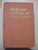 DICTIONAR ANALOGIC SI DE SINONIME