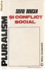 PLURALISM SI CONFLICT SOCIAL - SILVIU BRUCAN - 1990 PLURALISM SI CONFLICT SOCIAL - SILVIU BRUCAN - 1990
