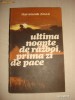 HARALAMB ZINCA - ULTIMA NOAPTE DE RAZBOI, PRIMA NOAPTE DE PACE