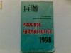(F-5) PRODUSE FARMACEUTICE  1998 -  PROF. DR. DAN GEORGESCU