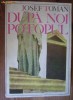 Josef Toman - Dupa noi potopul (format mai mare)