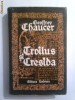 Geoffrey Chaucer - Troilus si Cresida