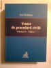 Ion Deleanu - Tratat de procedura civila vol.1.