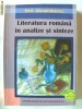 LITERATURA ROMANA IN ANALIZE SI SINTEZE, Emil Alexandrescu, 2005. Absolut noua