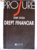 IOAN GLIGA - DREPT FINANCIAR {Humanitas 1998}