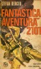 Anticariat Ion Andrei - Fantastica aventura 2101 - Autor : Stefan Berciu - 45454