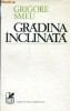 Anticariat Ion Andrei - Gradina inclinata - Autor : Grigore Smeu - 88162