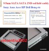 Caddy al 2-lea SSD sau hard disc (inaltime 9.5mm) SATA  SATA - Sony ASUS ACER HP Dell Benq HP etc USER PREMIUM peste 1200 calificative 10 ani okazii