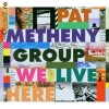 PAT METHENY - WE LIVE HERE (CD)