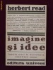 Herbert Read - Imagine si idee - 16019