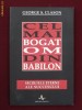 George S. Clason - Cel mai bogat om din Babilon - 16115 George S. Clason - Cel mai bogat om din Babilon - 16115