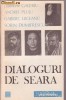 Dialoguri De Seara (Parintele Galeriu, Andrei Plesu, Gabriel Liiceanu, Sorin Dumitrescu)