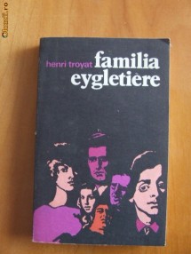 Henri Troyat - Familia Eygletiere foto