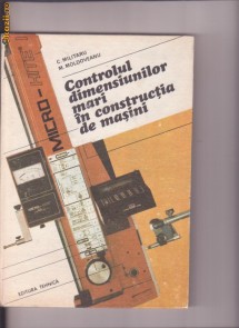 CONTROLUL DIMENSIUNILOR MARI IN CONSTRUCTIA DE MASINI-C,MILITARU foto