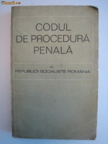 CODUL DE PROCEDURA PENALA AL REPUBLICII SOCIALISTE ROMANIA foto
