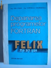 DEPANAREA PROGRAMELOR FORTRAN - ION VISAN, CORNELIU GEORGESCU foto