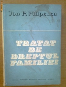 TRATAT DE DREPTUL FAMILIEI - ION P. FILIPESCU foto