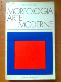MORFOLOGIA ARTEI MODERNE - TITUS MOCANU foto
