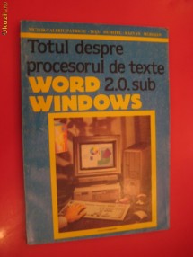 TOTUL DESPRE PROCESORUL DE TEXTE WORD 2.0.SUB WINDOWS foto
