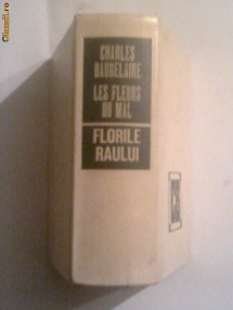 Charles Baudelaire - Les fleurs du mal \ Florile raului foto