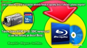 Transfer filmari AVCHD de pe camere High Definition ( SONY si Panasonic )   pe Blu-ray sau DVD