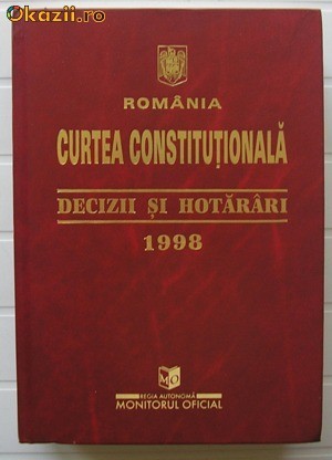 Curtea Constitutionala - Decizii Si Hotarari 1998 foto mare