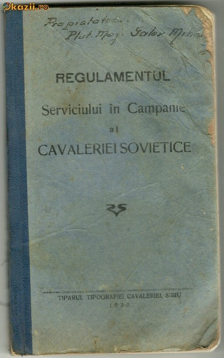 REGULAMENTUL SERVICIULUI IN CAMPANIE AL CAVALERIEI SOVIETICE-SIBIU 1930 foto mare