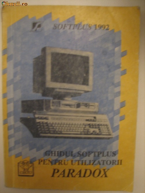 GHIDUL SOFTPLUS PENTRU UTILIZATORII PARADOX foto mare