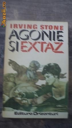 Irving Stone	- Agonie si extaz - volumul 1 foto mare