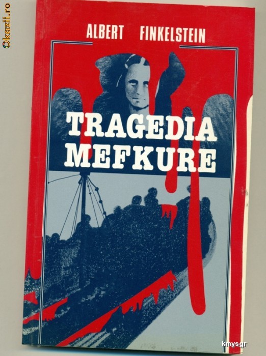 Tragedia Mefkure  ( Studiu asupra identitatii asasinilor)- Albert Finkelstein foto mare