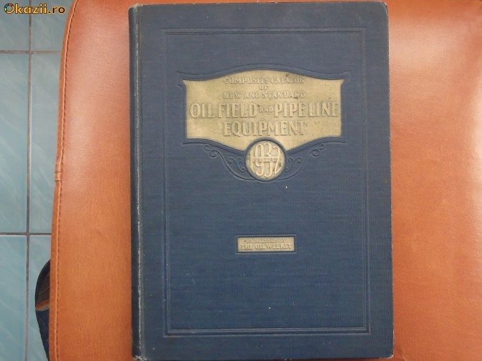 Composite catalog of new and standard oil field and pipeline equipment, 1932 foto mare