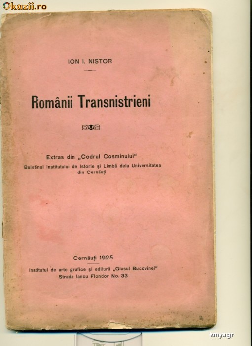 Romanii Transnistrieni. Extras din Codrul Cosminului. Buletinul Institutului de Istorie si Limba dela Universitatea din Cernauti - Ion I.Nistor foto mare