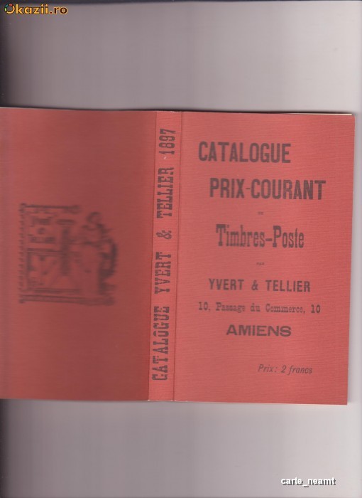 CATALOG TIMBRE -RAR-1897-CATALOGUE PRIX-COURANT DE TIMBRE-POSTE ;YVERT &amp;amp; TELLIER foto mare