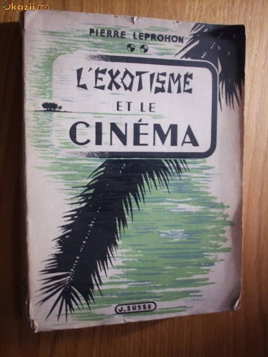 L` EXOTISME ET LE CINEMA  - Pierre Leprohon foto mare