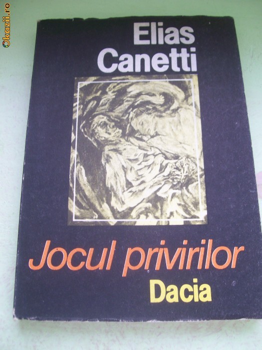 ELIAS CANETTI JOCUL PRIVIRILOR foto mare