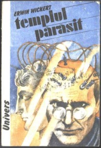 ERWIN WICKERT - Templul parasit, ROMAN SF foto