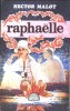 Hector Malot - RAPHAELLE - Roman de dragoste