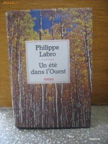 Philippe labro	- Un ete dans l'Ouest foto